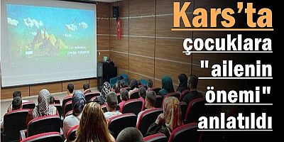 Kars’ta çocuklara ailenin önemi anlatıldı
