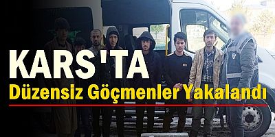Kars'ta Düzensiz Göçmenler Yakalandı