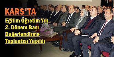 Kars'ta Eğitim Öğretim Yılı 2. Dönem Değerlendirme Toplantısı 