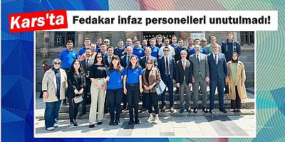 Kars'ta fedakar infaz personelleri unutulmadı!