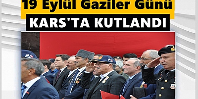 KARS'TA GAZİLER GÜNÜ KUTLANDI