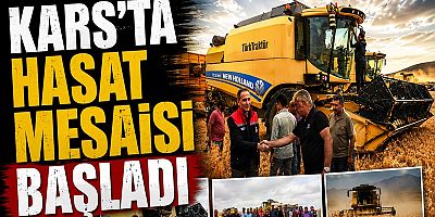 Kars'ta Hasat Mesaisi Başladı