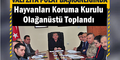 Kars’ta Hayvanları Koruma Kurulu Olağanüstü Toplandı