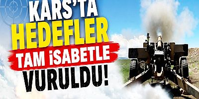 Kars'ta Hedefler Tam İsabetle Vuruldu
