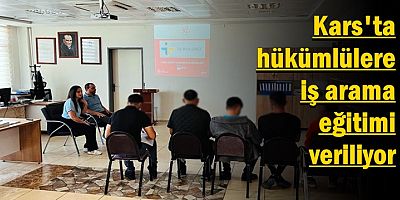 Kars'ta hükümlülere iş arama eğitimi veriliyor