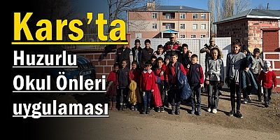 Kars’ta “Huzurlu Okul Önleri ve Huzurlu Sokaklar” uygulaması
