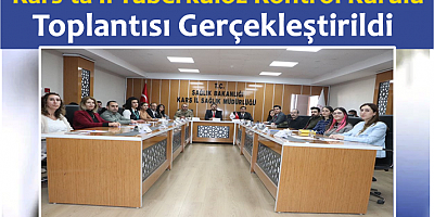 Kars’ta İl Tüberküloz Kontrol Kurulu Toplantısı Gerçekleştirildi