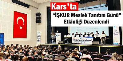 Kars’ta “İŞKUR Meslek Tanıtım Günü” Etkinliği Düzenlendi