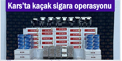 Kars’ta kaçak sigara operasyonu