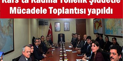 Kars’ta Kadına Yönelik Şiddetle Mücadele Toplantısı yapıldı