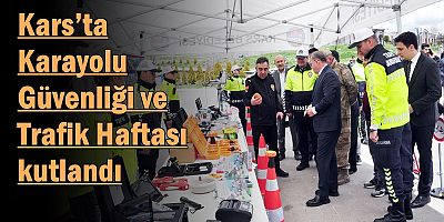 Kars’ta Karayolu Güvenliği ve Trafik Haftası kutlandı