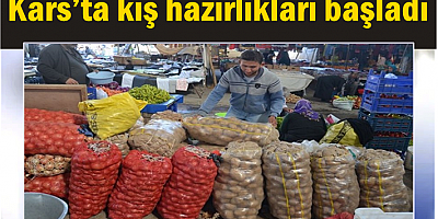 Kars’ta kış hazırlıkları başladı