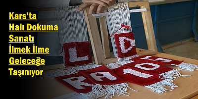 Kars’ta Liseliler Unutulan Halı Dokuma Sanatını Geleceğe Taşıyor