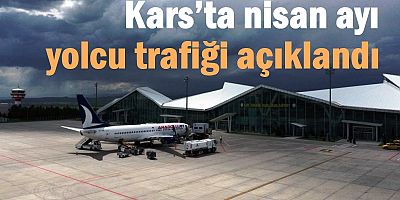 Kars’ta nisan ayı yolcu trafiği açıklandı