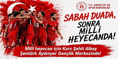 Kars’ta Önce Sabah Duası, Sonra Milli Maç Coşkusu!