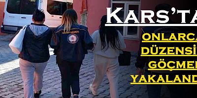 Kars’ta onlarca düzensiz göçmen yakalandı