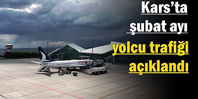 Kars’ta şubat ayı yolcu trafiği açıklandı