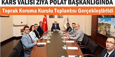 Kars’ta Toprak Koruma Kurulu Toplantısı Gerçekleştirildi