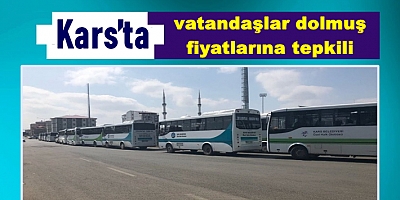 Kars’ta vatandaşlar dolmuş fiyatlarına tepkili