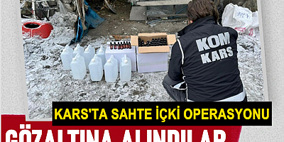 Kars'ta yılbaşı öncesi kaçak içki operasyonu!