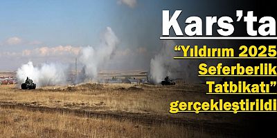 Kars’ta “Yıldırım 2025 Seferberlik Tatbikatı” gerçekleştirildi
