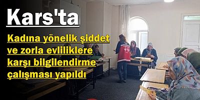 Kars'ta zorla evliliklere karşı bilgilendirme yapıldı