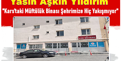 Kars'taki Müftülük Binası Şehrimize Hiç Yakışmıyor