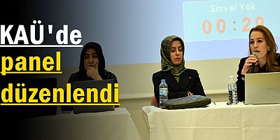 KAÜ'de panel düzenlendi