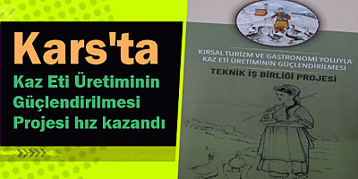 Kaz Eti Üretiminin Güçlendirilmesi Projesi hız kazandı