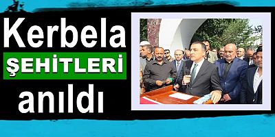 Kerbela Şehitleri anıldı