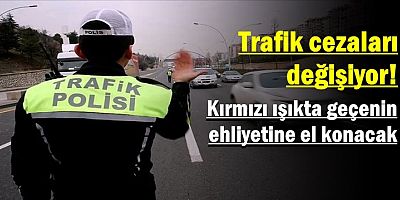 Kırmızı ışıkta geçenin ehliyetine el konacak!