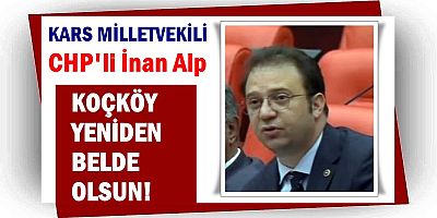 KOÇKÖY YENİDEN BELDE OLSUN!