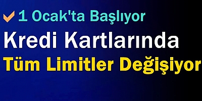 Kredi Kartlarında Tüm Limitler Değişiyor
