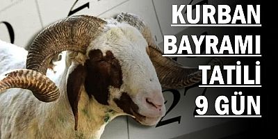 Kurban Bayramı tatili 9 gün oldu