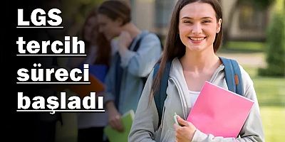 LGS tercih süreci başladı