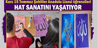 LİSE ÖĞRENCİLERİ HAT SANATINI YAŞATIYOR