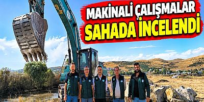 Makinalı Çalışmalar Sahada İncelendi
