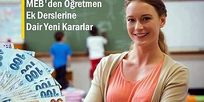MEB'den Öğretmen Ek Derslerine Dair Yeni Kararlar