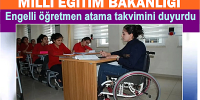 MEB, engelli öğretmen atama takvimini duyurdu