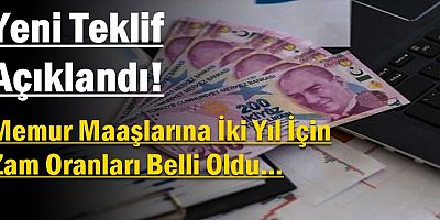 Memur Maaşlarına İki Yıl İçin Zam Oranları Belli Oldu