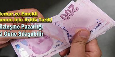 Memur ve Emekli Zammı İçin Kritik Tarih! 