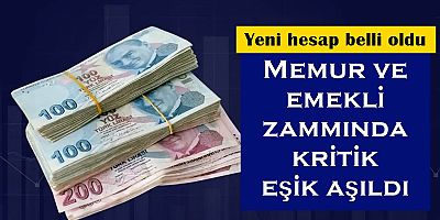 Memur ve emekli zammında kritik eşik aşıldı