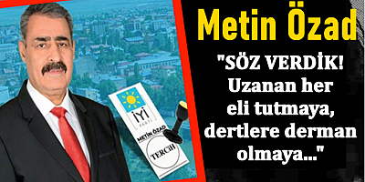 Metin Özad “Bu Şehir Hepimizin! Bu Şehre Bir Sözümüz Var”