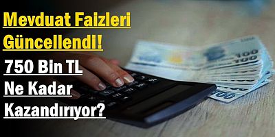 Mevduat Faizleri Güncellendi! 