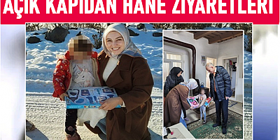 Milletin Kapısı Açık Kapı’dan Hane Ziyaretleri