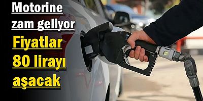 Motorine zam geliyor: Fiyatlar 80 lirayı aşacak
