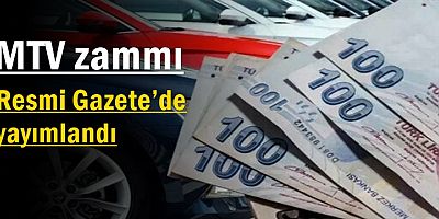 MTV zammı Resmi Gazete’de yayımlandı
