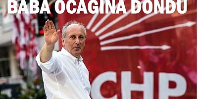 MUHARREM İNCE, CHP'YE KATILDI
