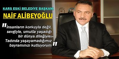 NAİF ALİBEYOĞLU'NUN BAYRAM MESAJI