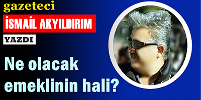 Ne olacak bu emeklinin hali?